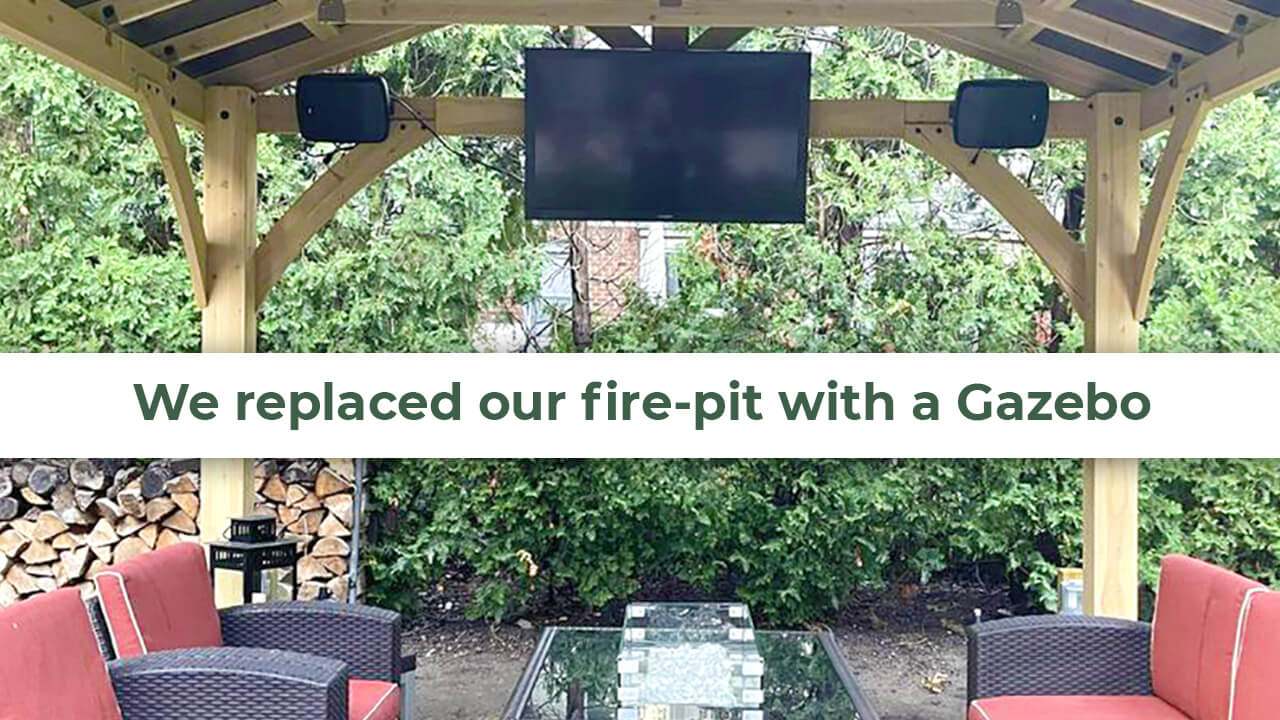We replaced our old fire-pit with a Gazebo